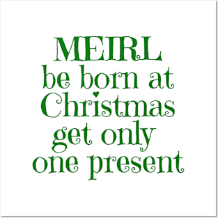 Be Born at Christmas Get Only One Present Posters and Art